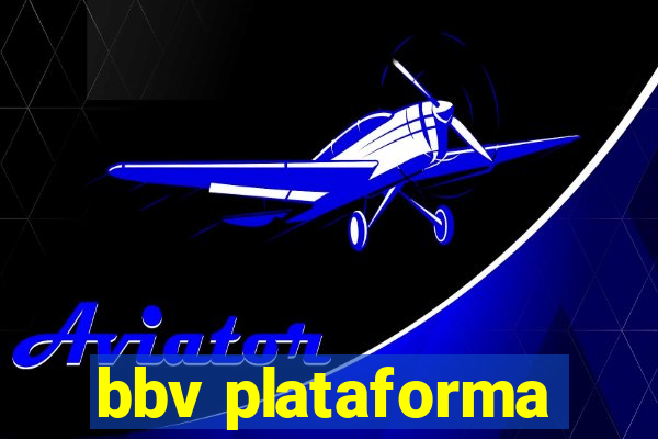 bbv plataforma